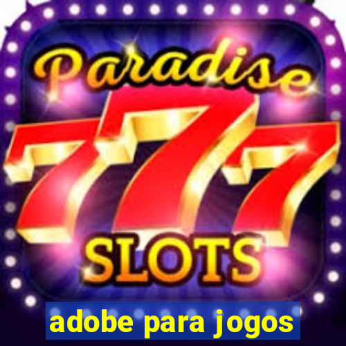 adobe para jogos