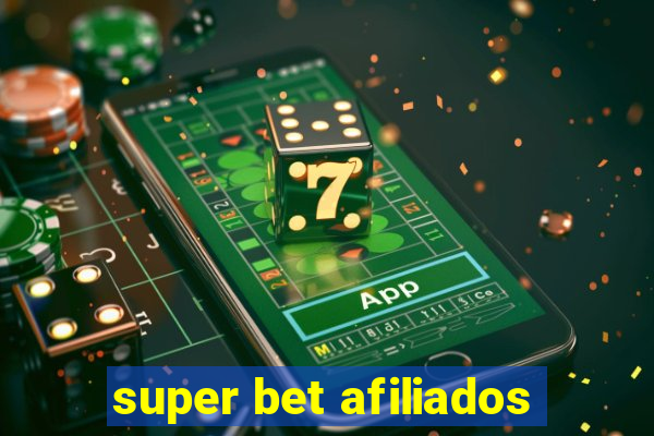 super bet afiliados