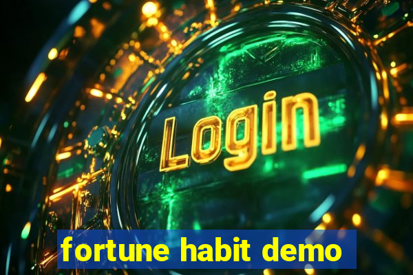 fortune habit demo