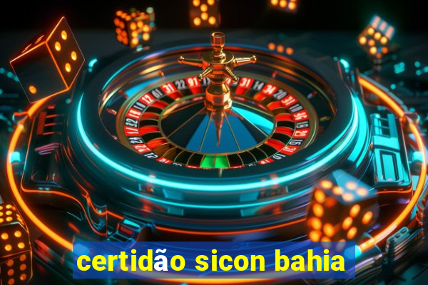 certidão sicon bahia