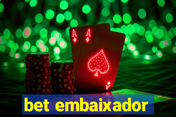 bet embaixador