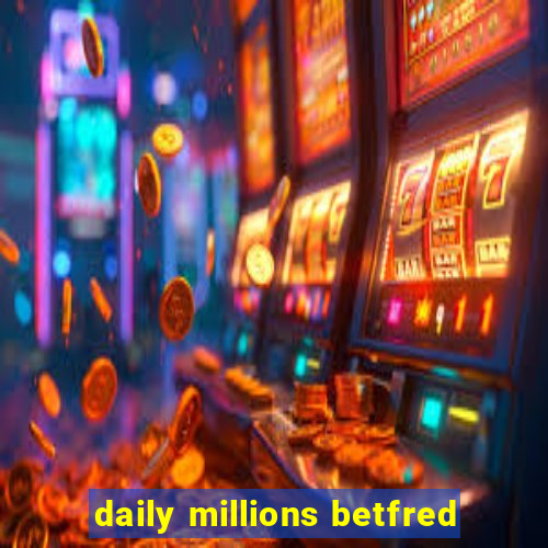 daily millions betfred