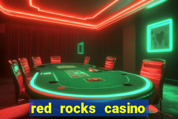 red rocks casino and resort