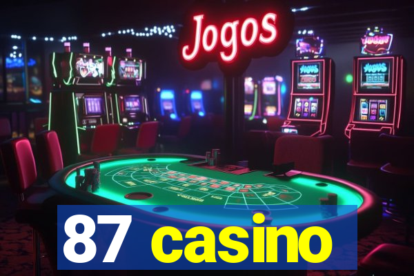 87 casino