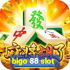 bigo 88 slot