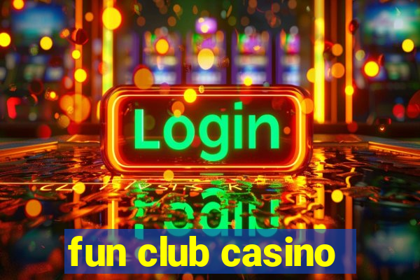 fun club casino