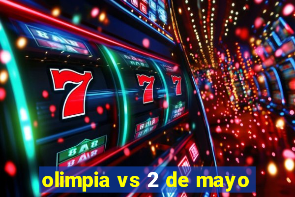 olimpia vs 2 de mayo