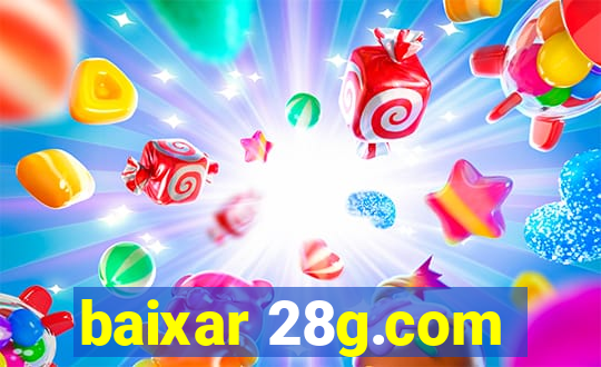 baixar 28g.com