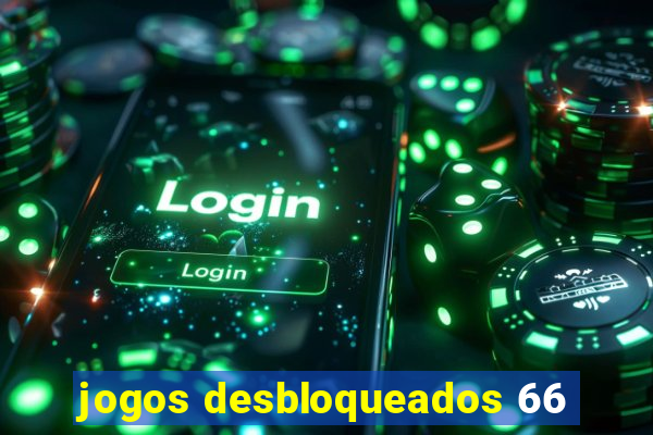 jogos desbloqueados 66