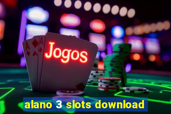 alano 3 slots download