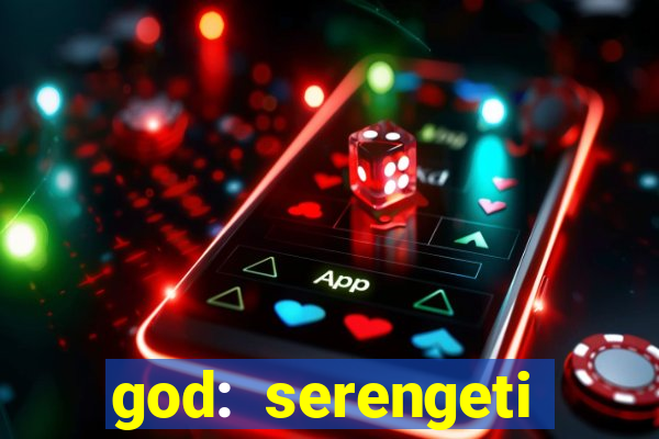 god: serengeti filme completo dublado gratis