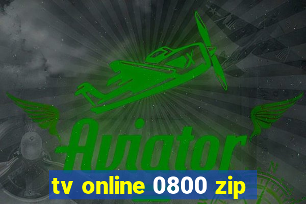 tv online 0800 zip