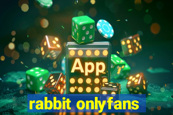 rabbit onlyfans