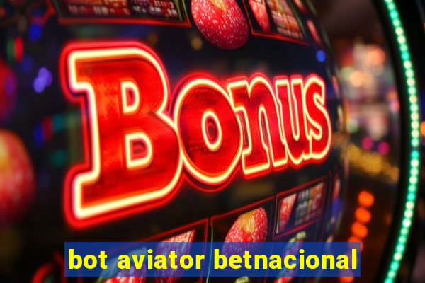 bot aviator betnacional