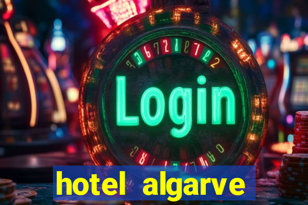 hotel algarve casino portimao