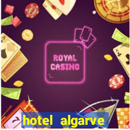 hotel algarve casino portimao