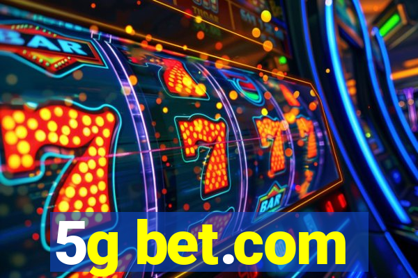 5g bet.com