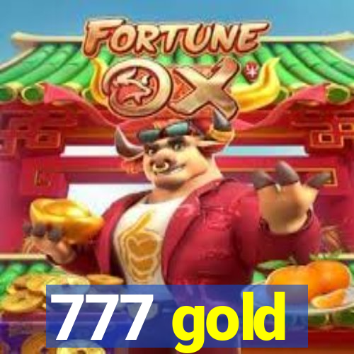 777 gold