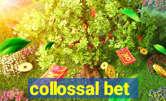 collossal bet