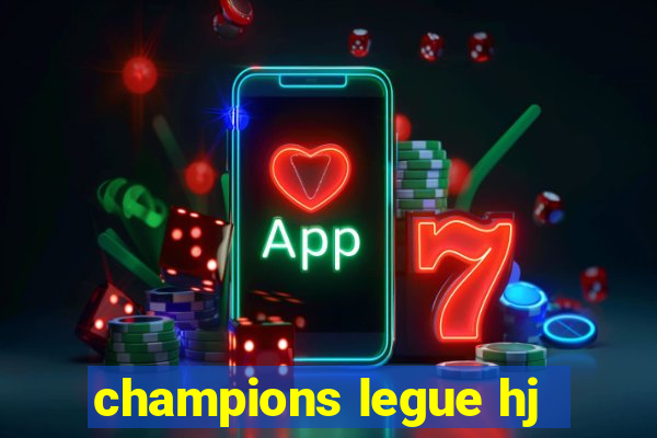 champions legue hj