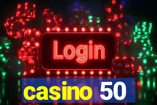 casino 50