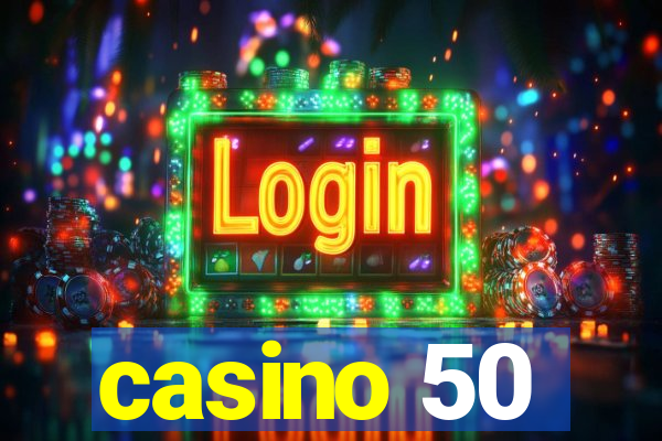 casino 50