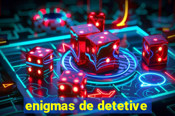 enigmas de detetive