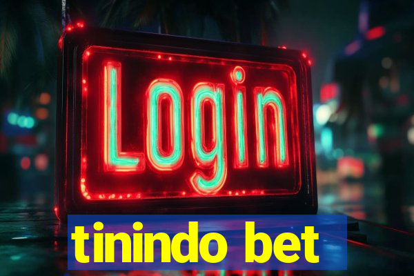 tinindo bet