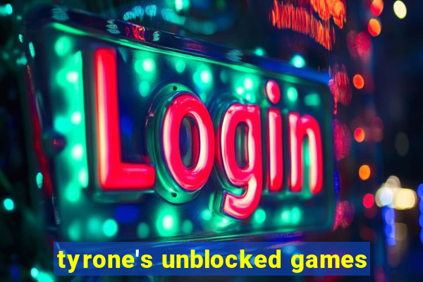 tyrone's unblocked games