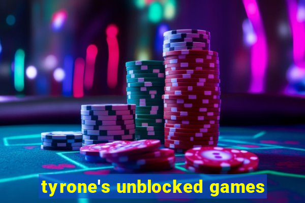 tyrone's unblocked games