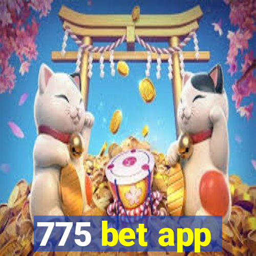 775 bet app