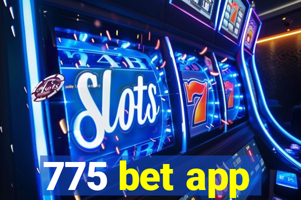 775 bet app