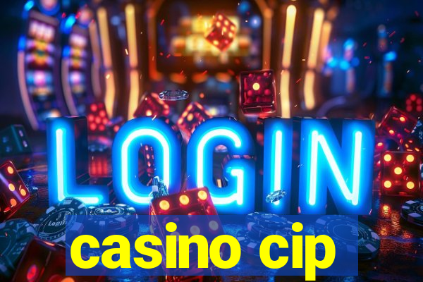 casino cip