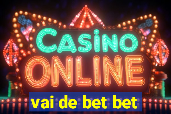 vai de bet bet