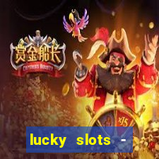 lucky slots - casino slots