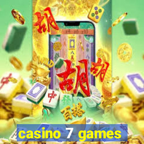 casino 7 games