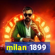 milan 1899