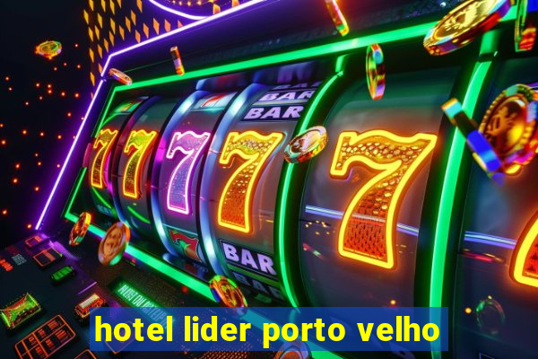 hotel lider porto velho