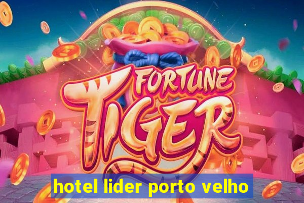 hotel lider porto velho