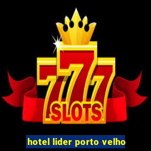 hotel lider porto velho