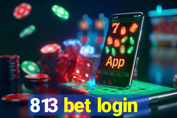 813 bet login