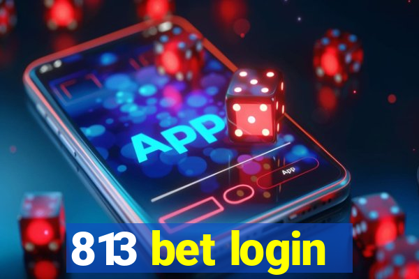 813 bet login