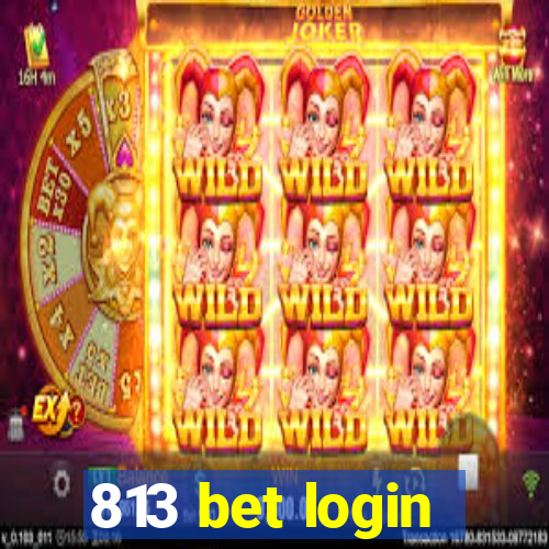 813 bet login