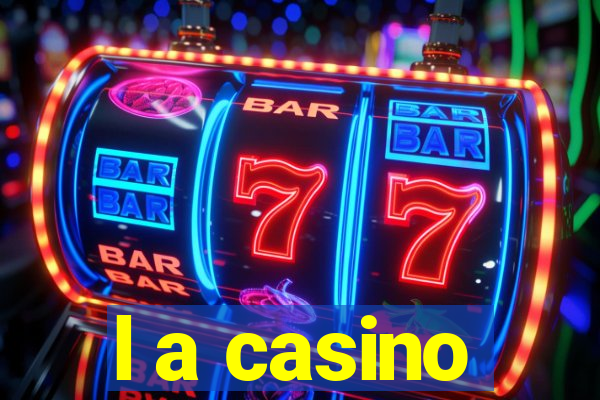 l a casino