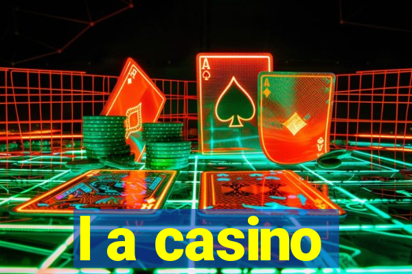 l a casino