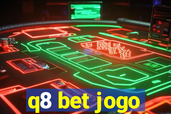 q8 bet jogo