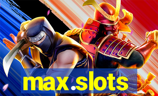 max.slots