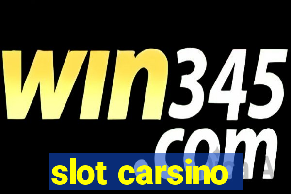 slot carsino