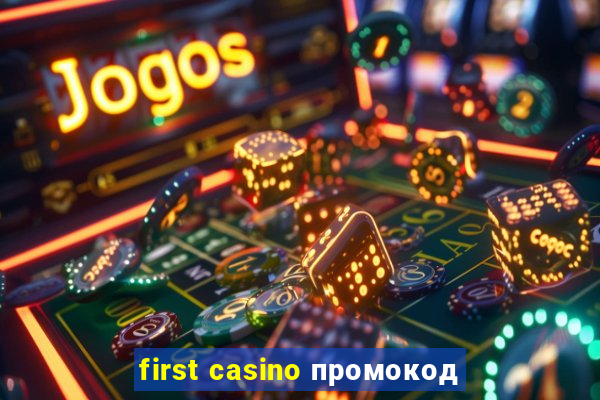 first casino промокод