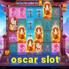 oscar slot